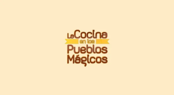 La cocina en los pueblos mágicos