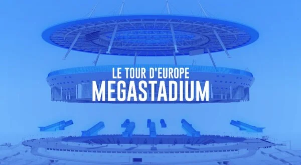 Megastadium - Le tour d'Europe