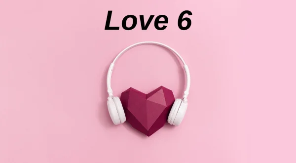 Love 6