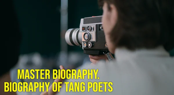 Master Biography. Biography of Tang Poets