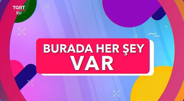 Burada Her Şey Var