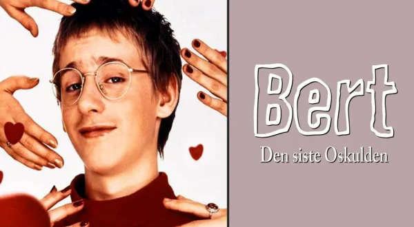 Bert - den siste oskulden