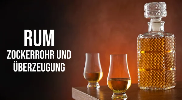 Rum- Zockerrohr und Überzeugung