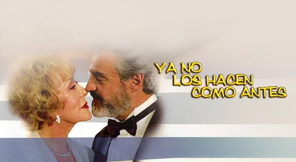 Ya no los Hacen Como Antes
