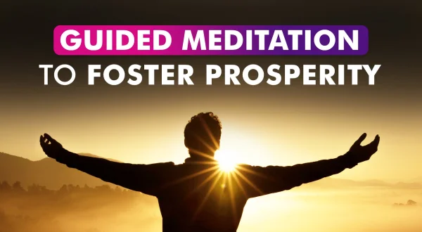 Guided Meditation To Foster Prosperity