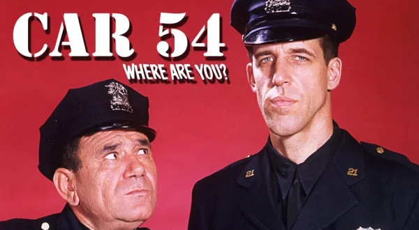 Car 54, Where Are You?