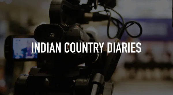 Indian Country Diaries