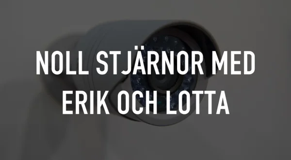 Noll stjärnor med Erik och Lotta
