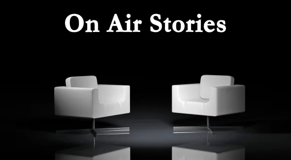 On Air Stories