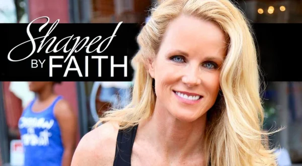 Shaped by Faith
