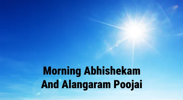 Morning Abhishekam And Alangaram Poojai