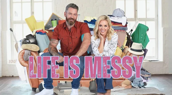 Life Is Messy