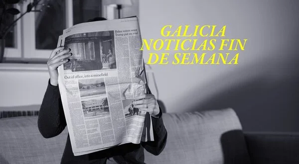 Galicia noticias fin de semana