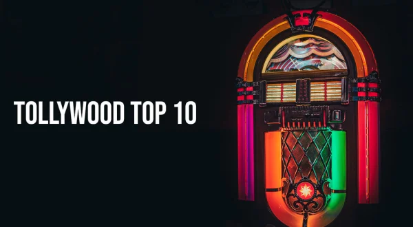 Tollywood Top 10
