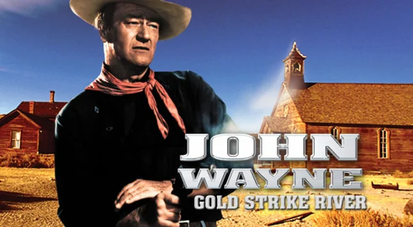John Wayne: Gold Strike River