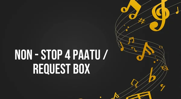 Non - Stop 4 Paatu / Request Box
