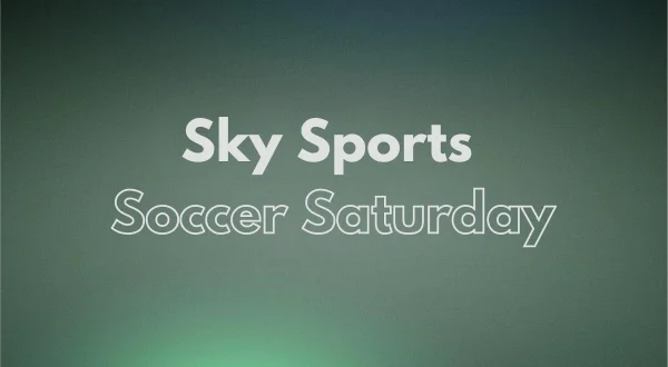 Sky Sports: Soccer Saturday