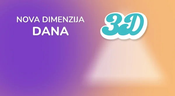 3D - Nova dimenzija dana