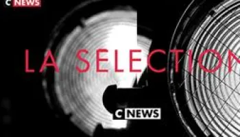 La sélection CNEWS