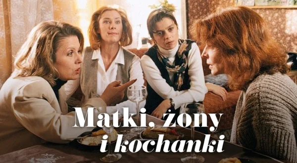 Matki, żony i kochanki
