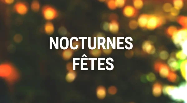 Nocturnes - Fêtes