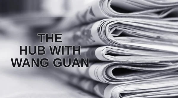 The Hub With Wang Guan