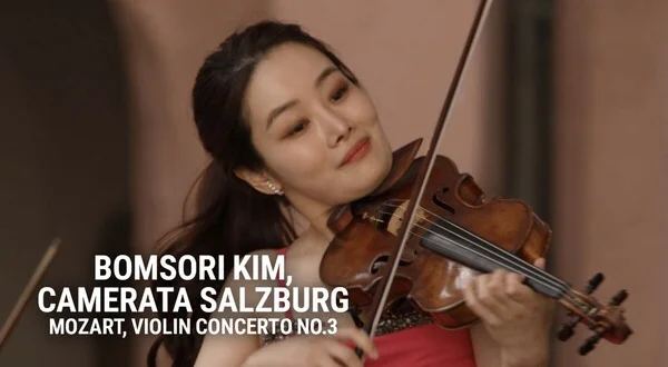 Bomsori Kim, Camerata Salzburg: Mozart, Violin Concerto No.3