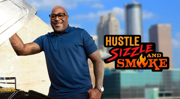 Hustle, Sizzle, and Smoke
