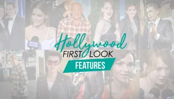 Hollywood First Look Features