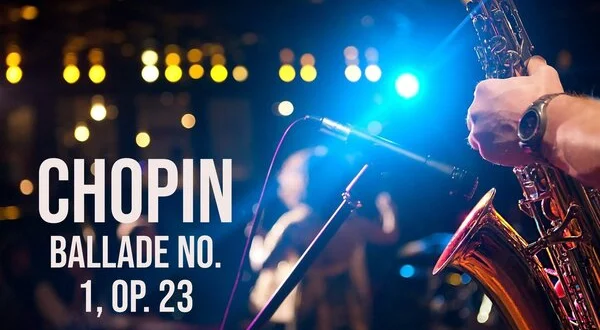 Chopin - Ballade No. 1, Op. 23