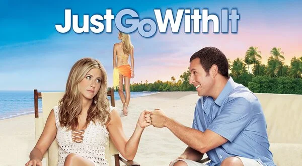 Just Go With It