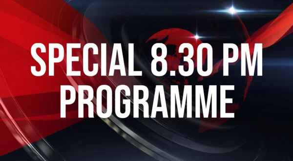 Special 8.30 pm Programme