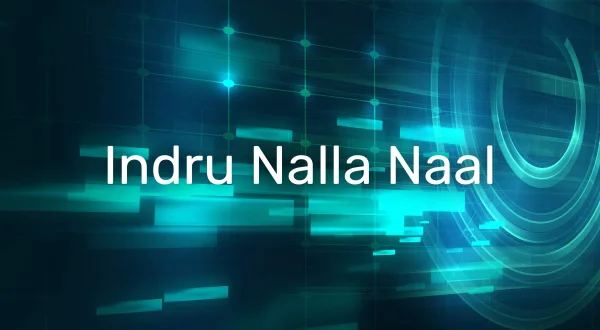 Indru Nalla Naal