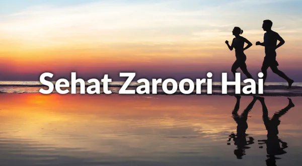 Sehat Zaroori Hai