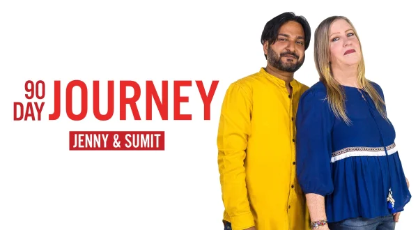 90 Day Journey: Jenny \u0026 Sumit