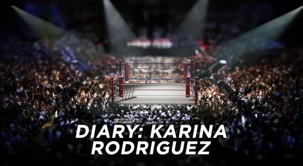 Diary: Karina Rodriguez