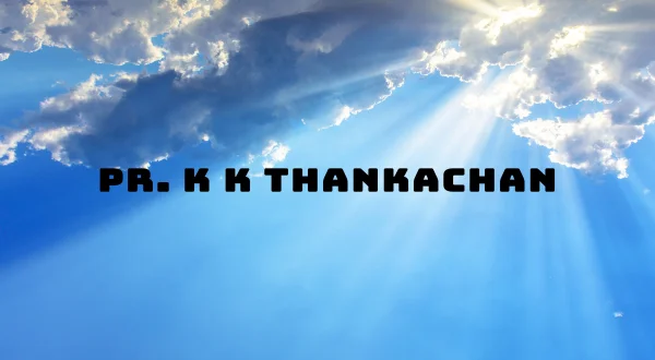 Pr. K K Thankachan