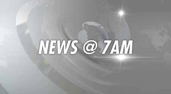 News @ 7am