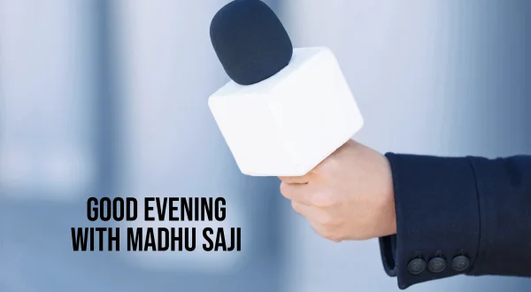 Good Evening With Madhu Saji