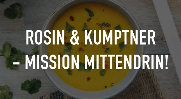 Rosin & Kumptner - Mission mittendrin!