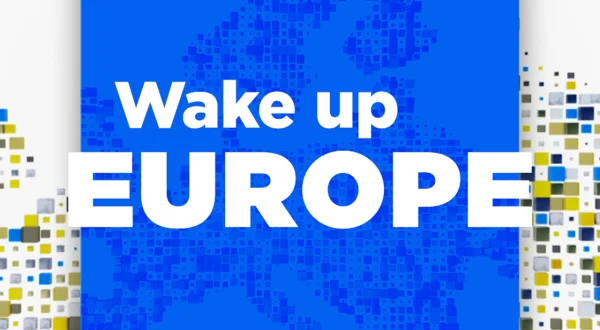 Wake up Europe