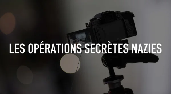 Les opérations secrètes nazies