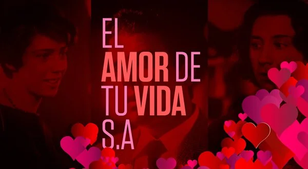 El Amor de Tu Vida, S.A.