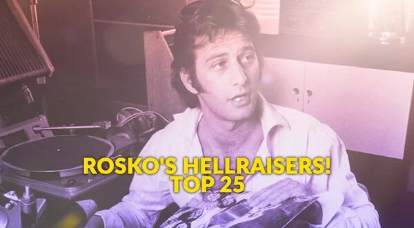 Rosko's Hellraisers! Top 25