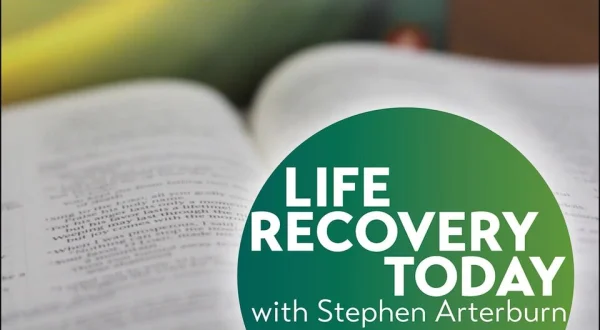 Life Recovery Today With Stephen Arterburn