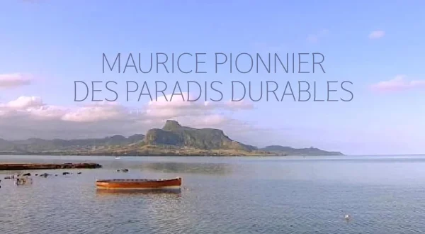 Maurice, pionnier des paradis durables