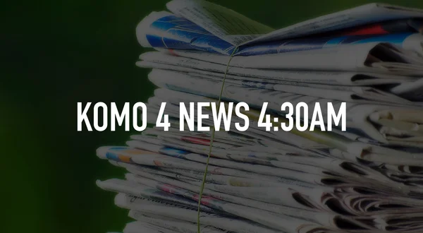 Live: KOMO 4 News 4:30am