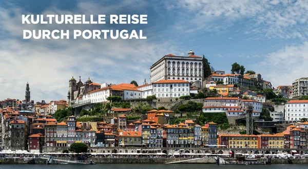 Kulturelle Reise durch Portugal