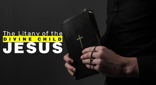 The Litany of the Divine Child Jesus
