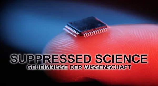 Suppressed Science - Geheimnisse der Wissenschaft